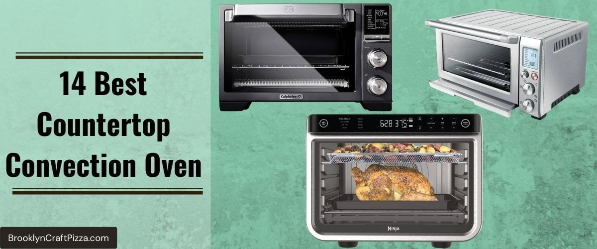 Top 14 Best Countertop Convection Oven For 2023 (Reviews & Buying Guide)