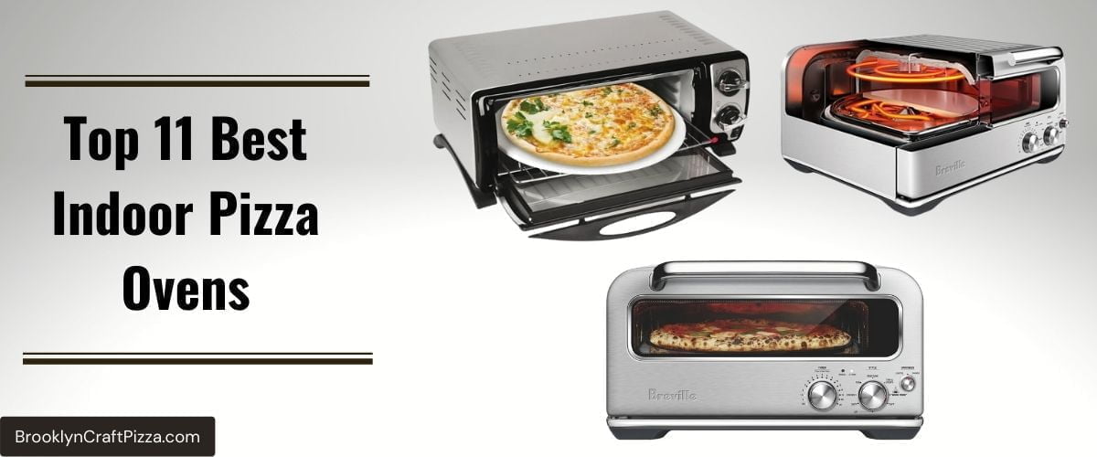 The 14 Best Indoor Pizza Ovens of 2023 (Reviews & Buyer’s Guide)