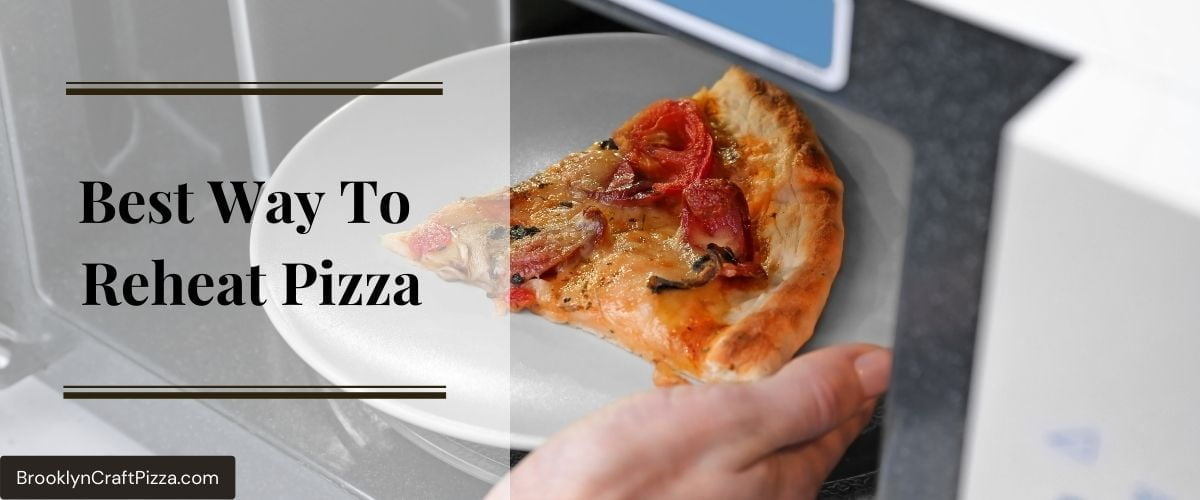 Best Way To Reheat Pizza – 8 Homemade Pizza Recipes