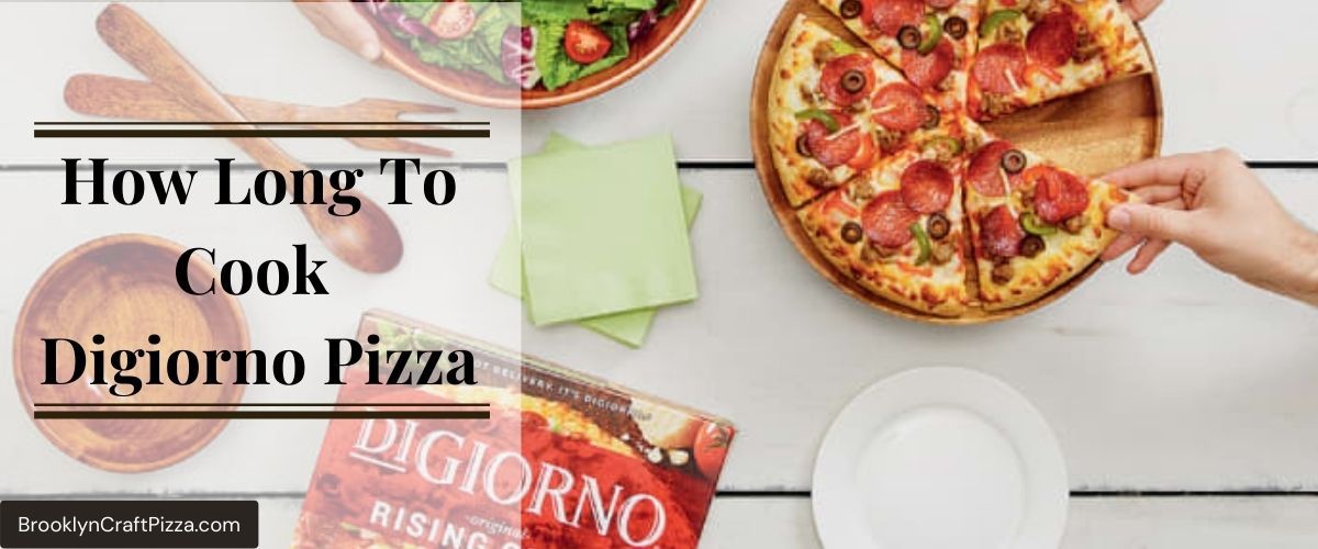 How-Long-To-Cook-Digiorno-Pizza
