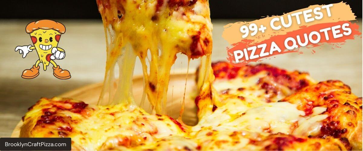 99+ Cutest & Funniest Pizza Quotes For Pizza Lover (42 Pizza Hut Quotes)