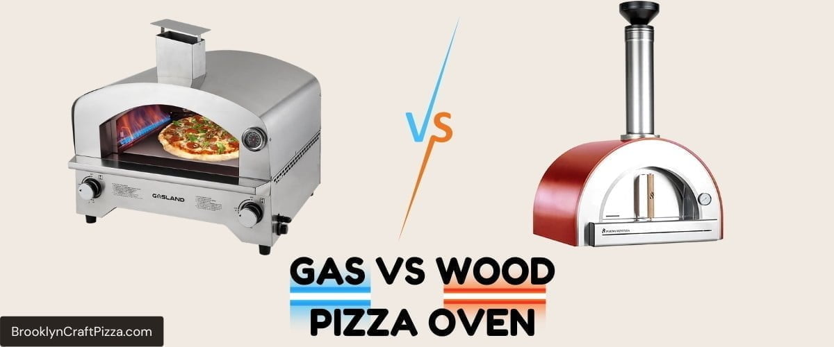 Gas Vs Wood Pizza Oven: Which is right for you?